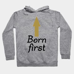 Born First. Twin Design. Hoodie